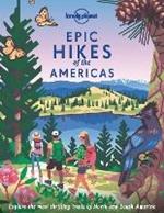 Lonely Planet Epic Hikes of the Americas