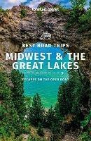 Lonely Planet Best Road Trips Midwest & the Great Lakes 1 - Lonely Planet - cover