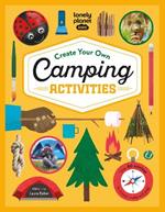 Lonely Planet Kids Create Your Own Camping Activities