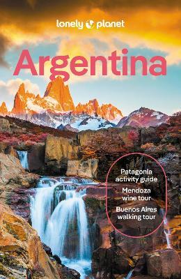 Lonely Planet Argentina - Lonely Planet,Isabel Albiston,Ray Bartlett - cover
