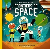 Professor Astro Cat's Frontiers of Space - Dominic Walliman - cover