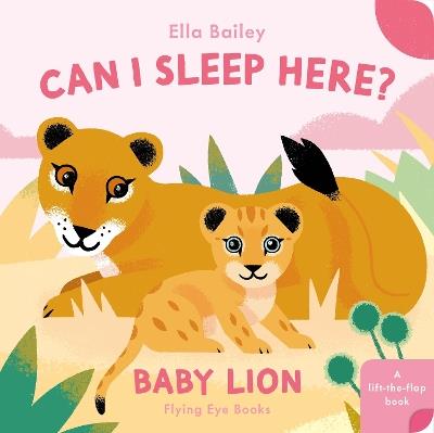 Can I Sleep Here Baby Lion - Ella Bailey - cover