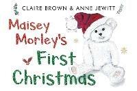 Maisey Morley's First Christmas - Claire Brown - cover