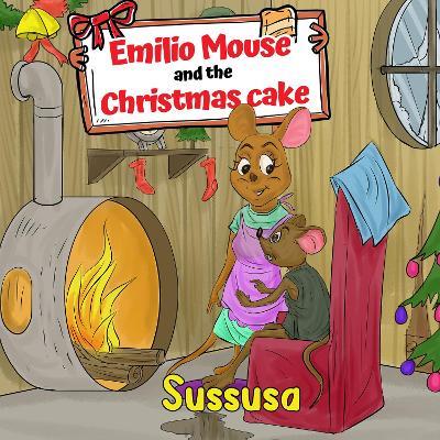Emilio Mouse and the Christmas cake - Sussusa - cover