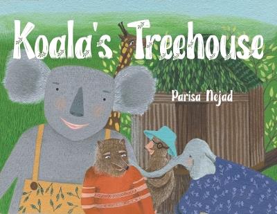 Koala’s Treehouse - Parisa Nejad - cover