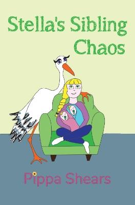 Stella's Sibling Chaos - Pippa Shears - cover