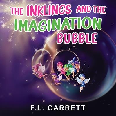 The Inklings and The Imagination Bubble - F L Garrett - cover