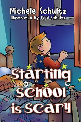 Starting School is Scary - Michele Schultz - cover
