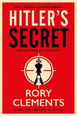 Hitler's Secret: The Sunday Times bestselling spy thriller - Rory Clements - cover