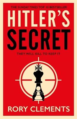 Hitler's Secret: The Sunday Times bestselling spy thriller - Rory Clements - cover