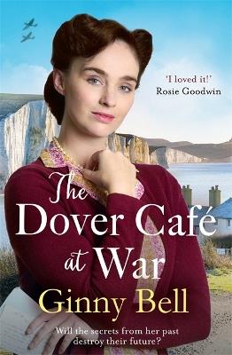 The Dover Cafe at War: A heartwarming WWII tale (The Dover Cafe Series Book 1) - Ginny Bell - cover