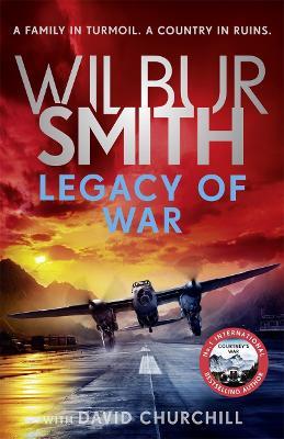 Legacy of War: The bestselling story of courage and bravery from global sensation author Wilbur Smith - Wilbur Smith,David Churchill - cover