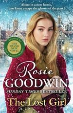 The Lost Girl: The heartbreaking new novel from Sunday Times bestseller Rosie Goodwin