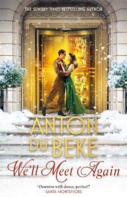 We'll Meet Again: The romantic new novel from Sunday Times bestselling author Anton Du Beke - Anton Du Beke - cover