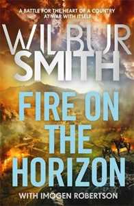 Libro in inglese Fire on the Horizon: The Courtneys and the Ballantynes come together once again in a new Wilbur Smith epic for 2024 Wilbur Smith Imogen Robertson