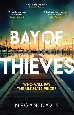 Bay of Thieves: Immerse yourself in the sun-soaked financial thriller of the summer - Megan Davis - cover