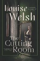 The Cutting Room - Louise Welsh - cover