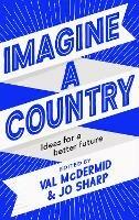 Imagine A Country: Ideas for a Better Future - cover