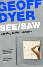 See/Saw: Looking at Photographs