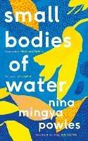 Small Bodies of Water - Nina Mingya Powles - cover