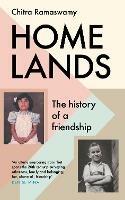 Homelands: The History of a Friendship - Chitra Ramaswamy - cover