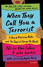 When They Call You a Terrorist: A Story of Black Lives Matter and the Power to Change the World