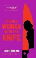 The Old Woman With the Knife - Gu Byeong-mo - cover