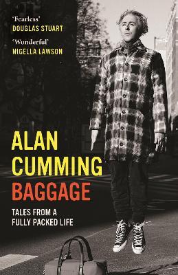 Baggage: Tales from a Fully Packed Life - Alan Cumming - cover