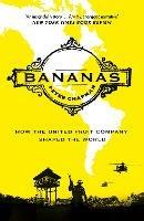 Ibs Bananas: How the United Fruit Company Shaped the World