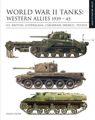 World War II Tanks: Western Allies 1939–45: Identification Guide - David Porter - cover