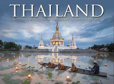 Thailand: Buddhist Kingdom at the Heart of South East Asia - Narisa Chakrabongse - cover