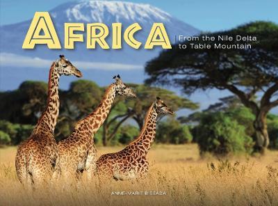 Africa: From the Nile Delta to Table Mountain - Anne-Marie Bissada - cover