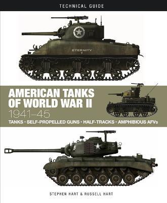 American Tanks of World War II - Stephen Hart,Russell A. Hart - cover