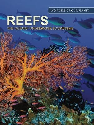 Reefs: The Oceans' Underwater Ecosystems - Peter Mavrikis - cover