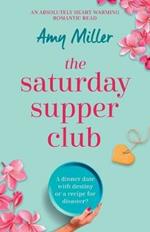 The Saturday Supper Club: An absolutely heart-warming romantic read