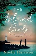 The Island Girls: A heartbreaking historical novel