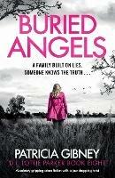 Buried Angels: Absolutely gripping crime fiction with a jaw-dropping twist - Patricia Gibney - cover