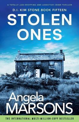 Stolen Ones: A totally jaw-dropping and addictive crime thriller - Angela Marsons - cover