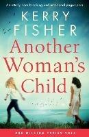 Another Woman's Child: An utterly heartbreaking and emotional page-turner