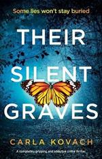 Their Silent Graves: A completely gripping and addictive crime thriller