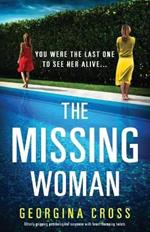 The Missing Woman: Utterly gripping psychological suspense with heart-thumping twists