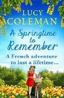 A Springtime To Remember: The perfect feel-good love story from bestseller Lucy Coleman - Lucy Coleman - cover