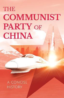 The Communist Party of China: A Concise History - Bian Jizu - cover