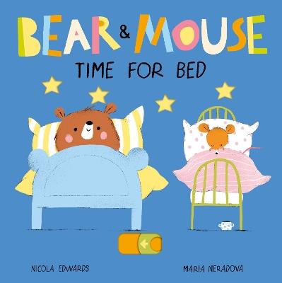 Bear and Mouse Time for Bed - Nicola Edwards - cover