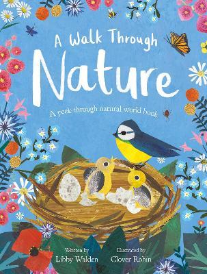 A Walk Through Nature: A Clover Robin Peek-Through Book - Libby Walden - cover