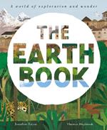 The Earth Book: A World of Exploration and Wonder