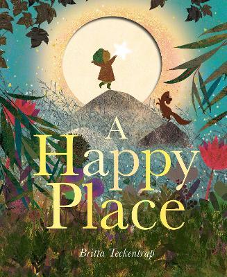 A Happy Place - Britta Teckentrup - cover