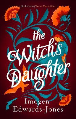 The Witch's Daughter - Imogen Edwards-Jones - cover
