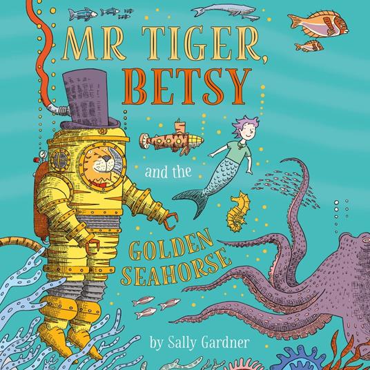 Mr Tiger, Betsy and the Golden Seahorse