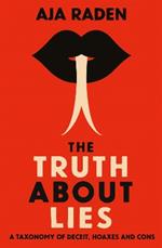 The Truth About Lies: A Taxonomy of Deceit, Hoaxes and Cons